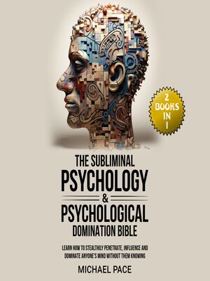 cover image of The Subliminal Psychology & Psychological Domination Bible